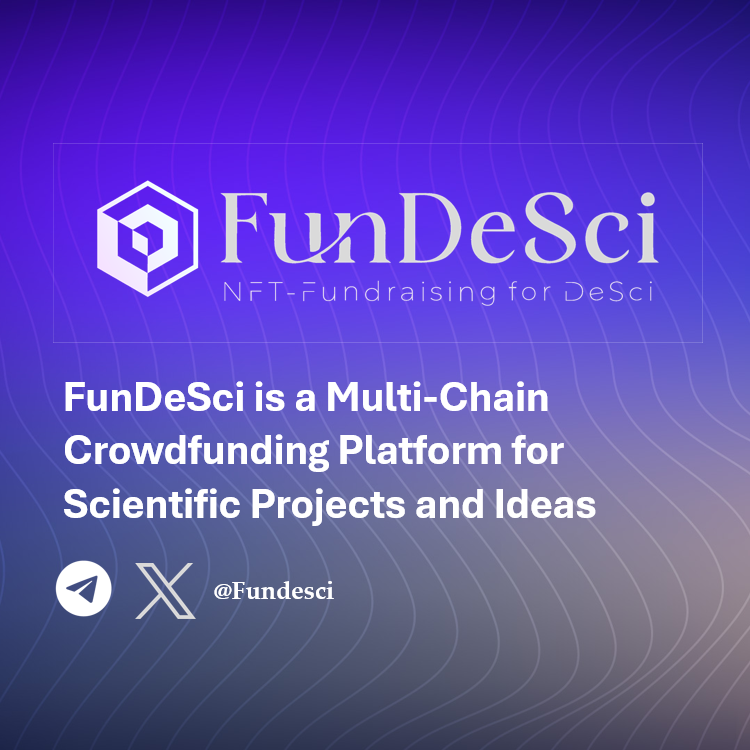 FunDeSci: A Multi-chain Crowdfunding platfrom for DeSci Porjects